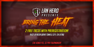 LAN Hero: Bring The Heat Prelude