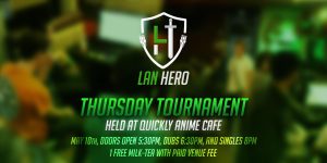 LAN Hero Thursday #3 - Free Dubs