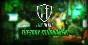 Lan Hero Tuesday 57 @Quicklys