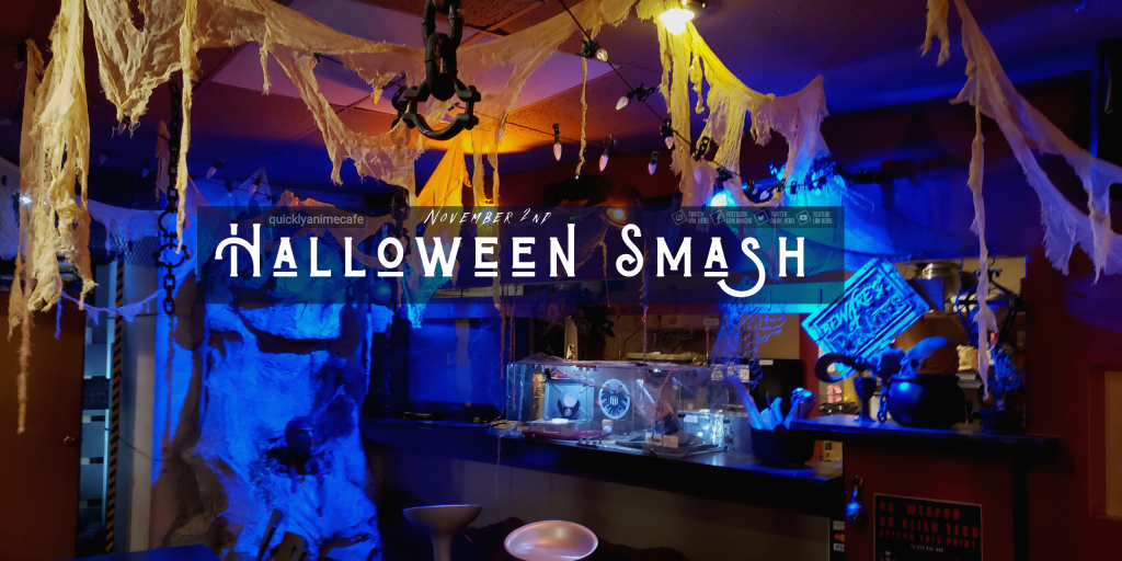 Halloween Smash @Quicklys Anime Cafe