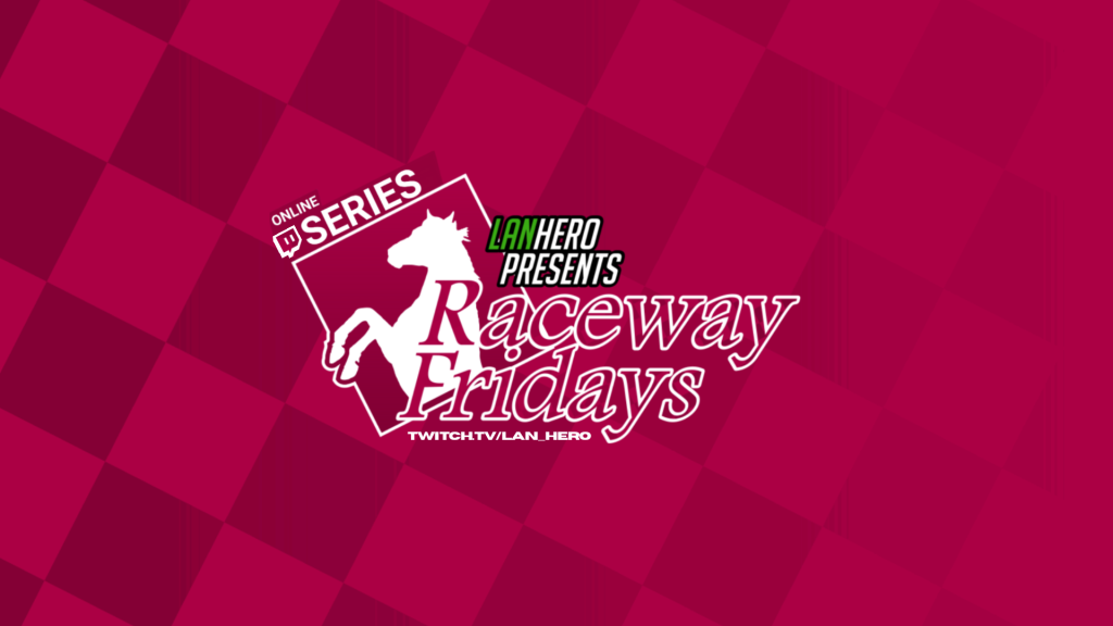 Raceway Friday Online #1