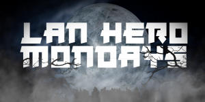 LAN Hero Monday #28 @Dreamlab