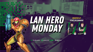 LAN Hero Monday #92